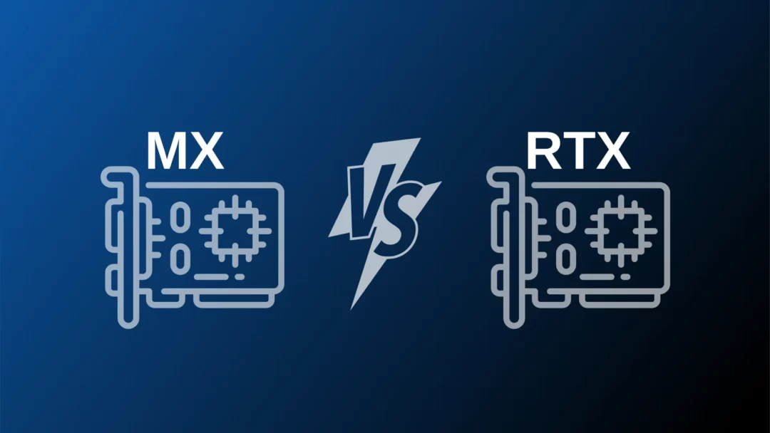 MX ve RTX serisi grafik kartları
